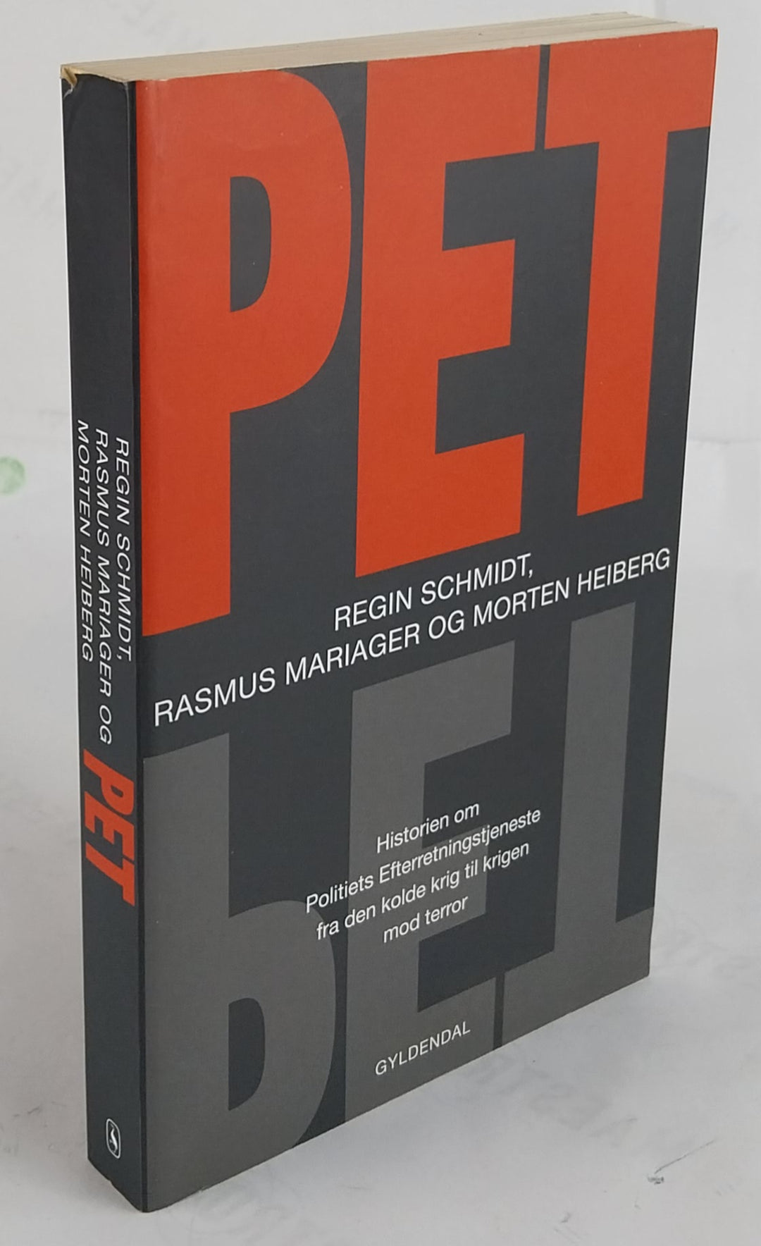 PET. Historien om Politiets Efterretningstjeneste fra den kolde krig til krigen mod terror.