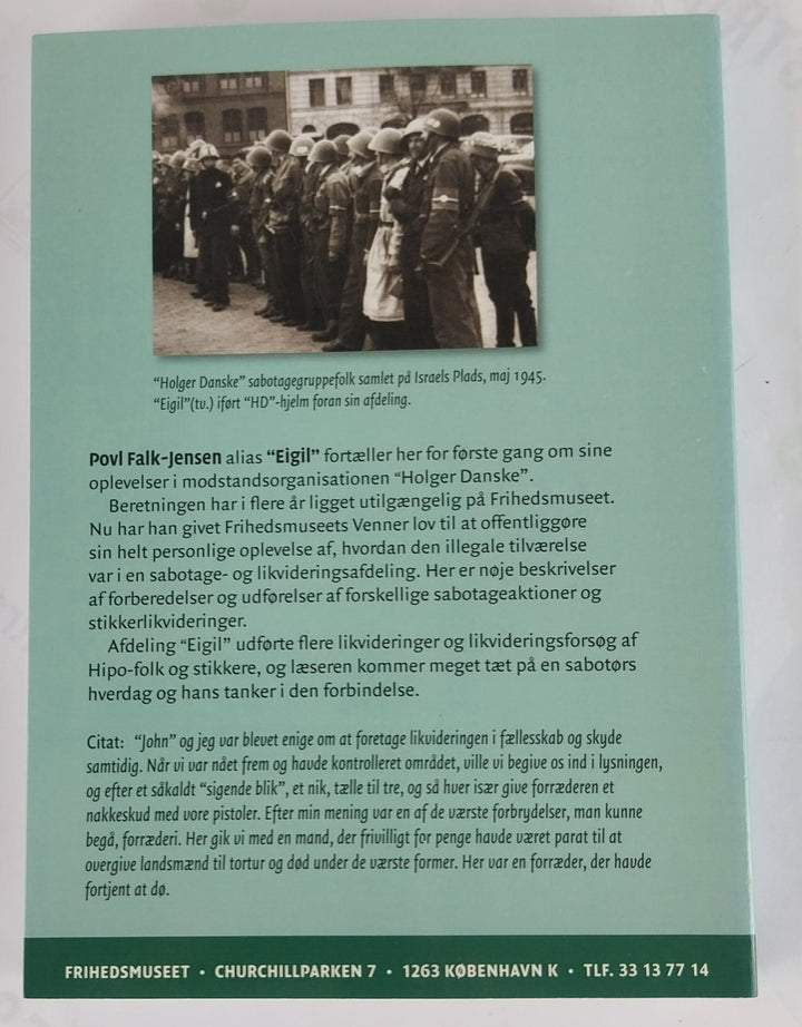 Holger Danske - Afdeling "Eigil"s sabotager og stikkerlikvideringer under Besættelsen