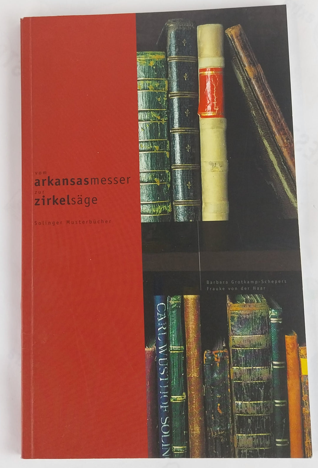 Vom Arkansasmesser zur Zirkelsäge