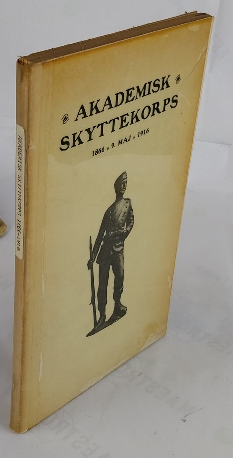 Akademisk Skyttekorps. 1866 - 9. maj - 1916.