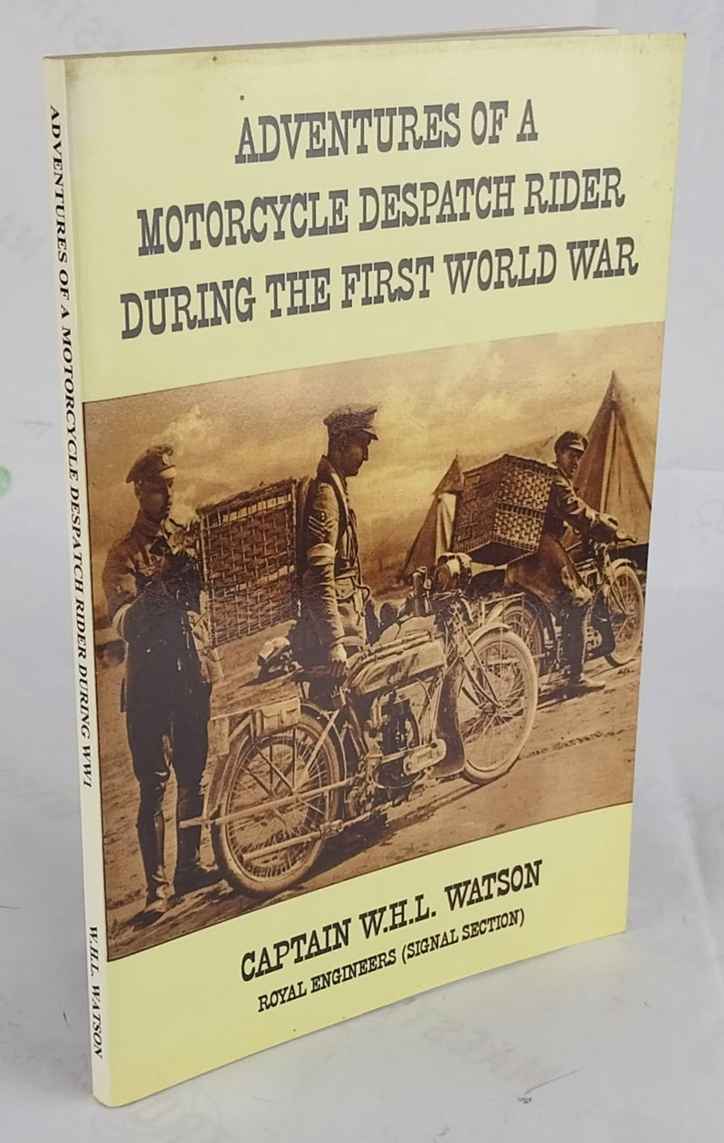 Adventures of a Motorcycle Despatch Rider During the First World War