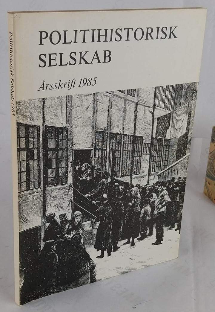 Politihistorisk Selskab Årsskrift 1985