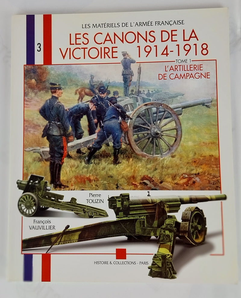 Les Canons De La Victoire 1914-1918