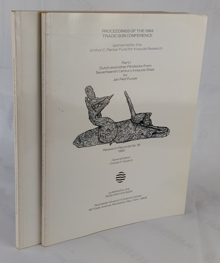 Dutch and other Flintlocks from Seventeenth Century Iroquois Sites; Selected Papers, 2 volumes.