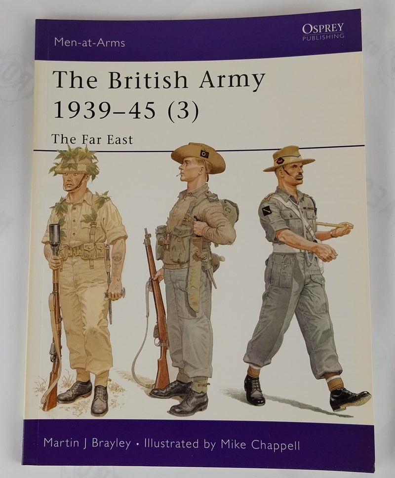 The British Army 1939–45 (3) The Far East