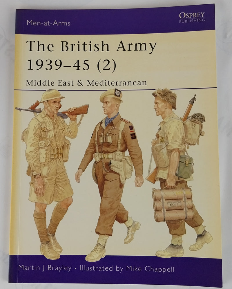 The British Army 1939–45 (2) Middle East & Mediterranean