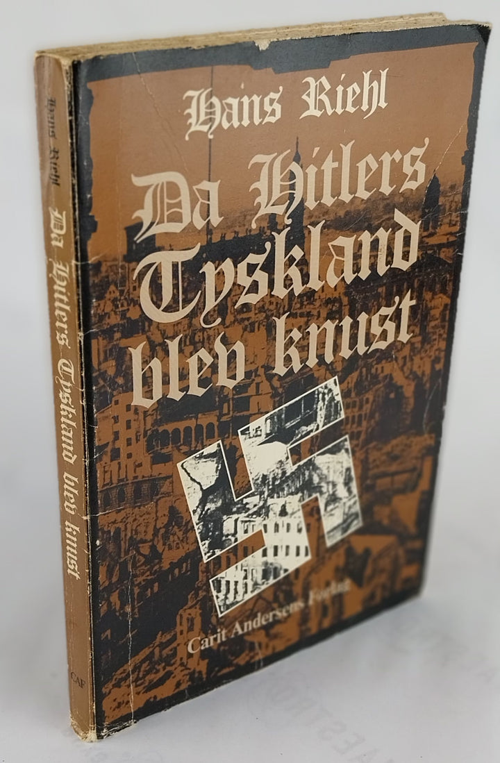 Da Hitlers Tyskland blev knust. Dagbog over sammenbruddet