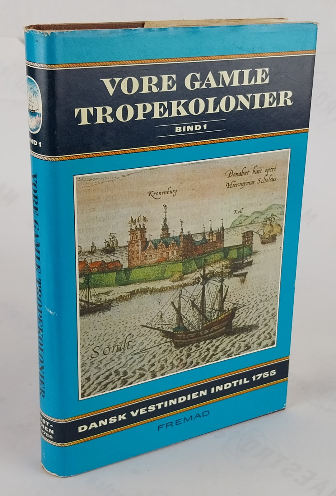 Vore gamle tropekolonier. 1-8