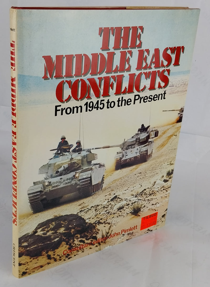 The Middle East Conflicts. From 1945 to the Present