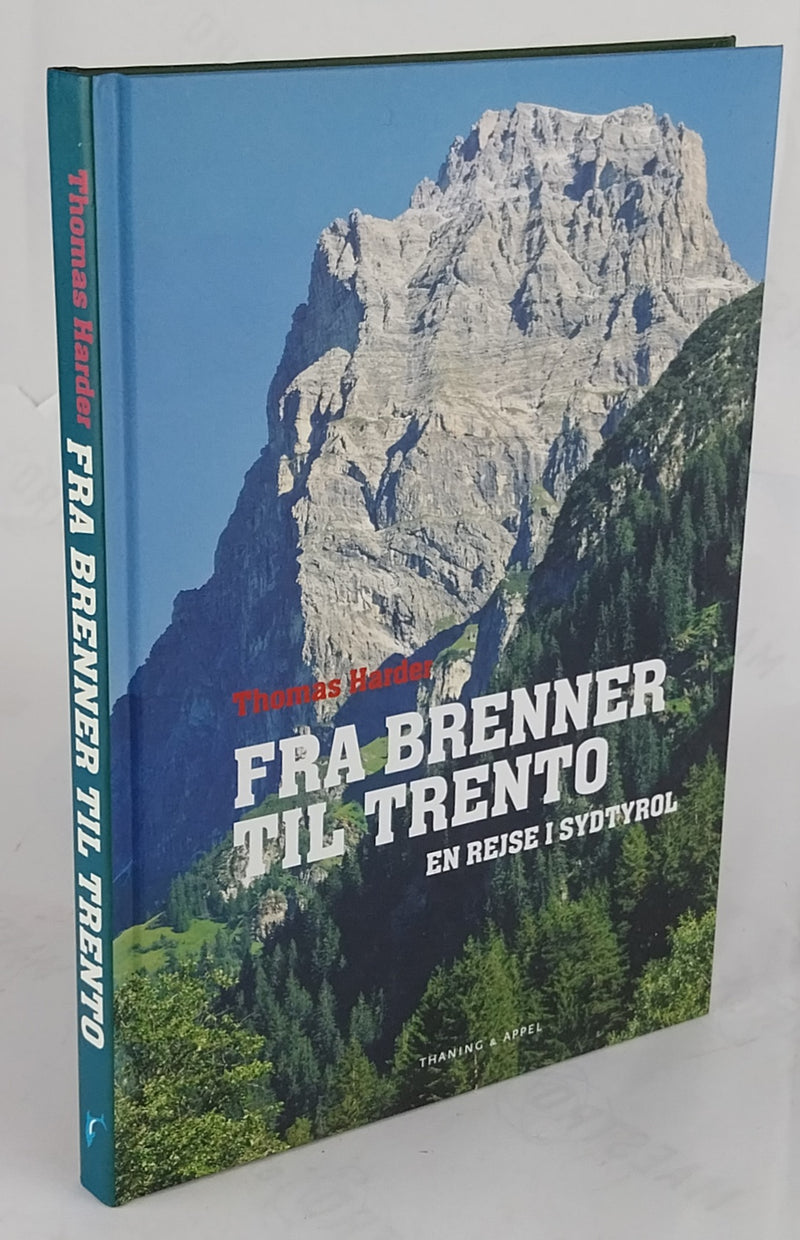 Fra Brenner til Trento. En rejse i sydtyrol.