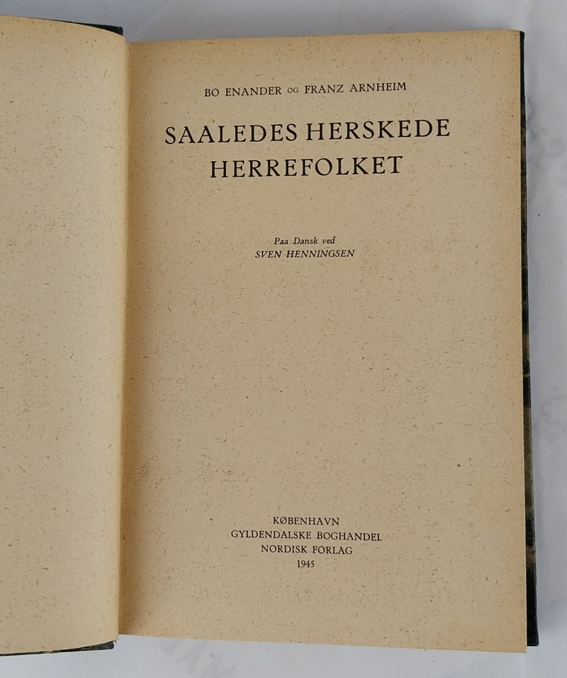 Saaledes herskede herrefolket