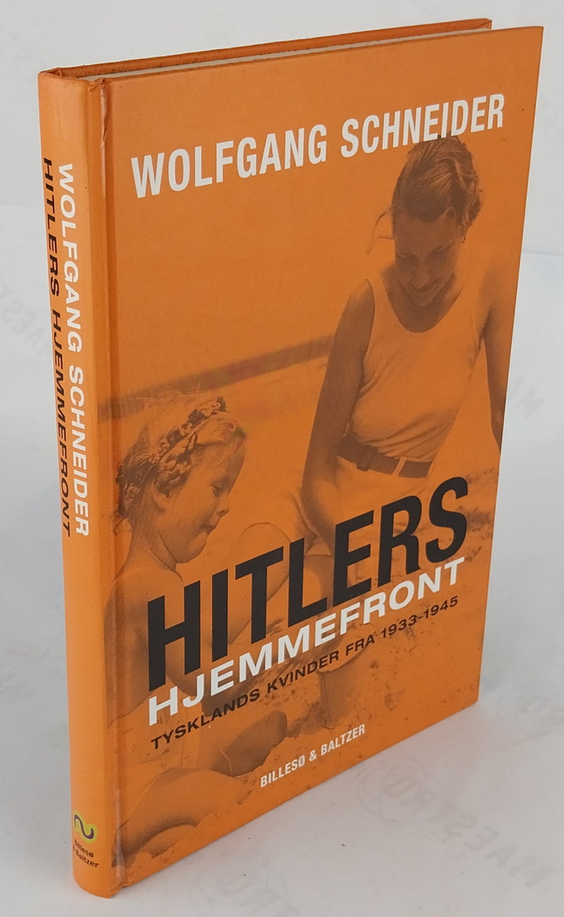 Hitlers hjemmefront. Tysklands kvinder fra 1933-1945