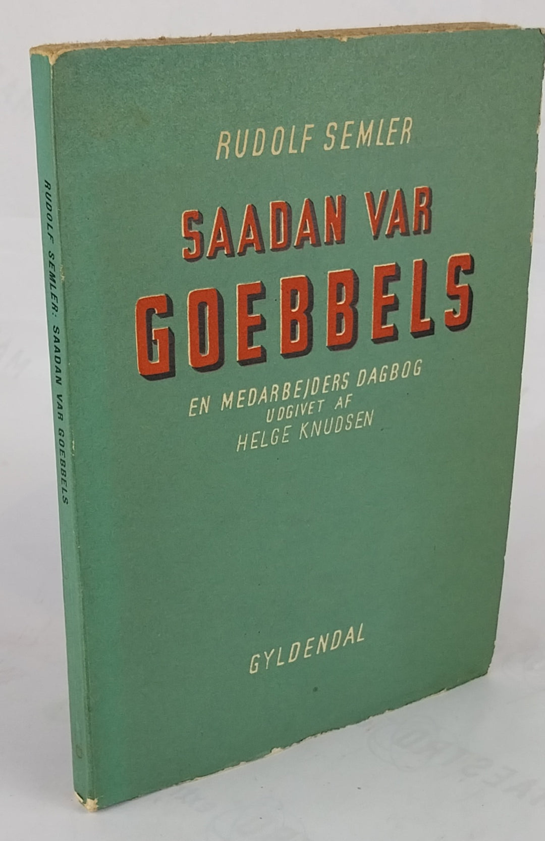 Saadan var Goebbels