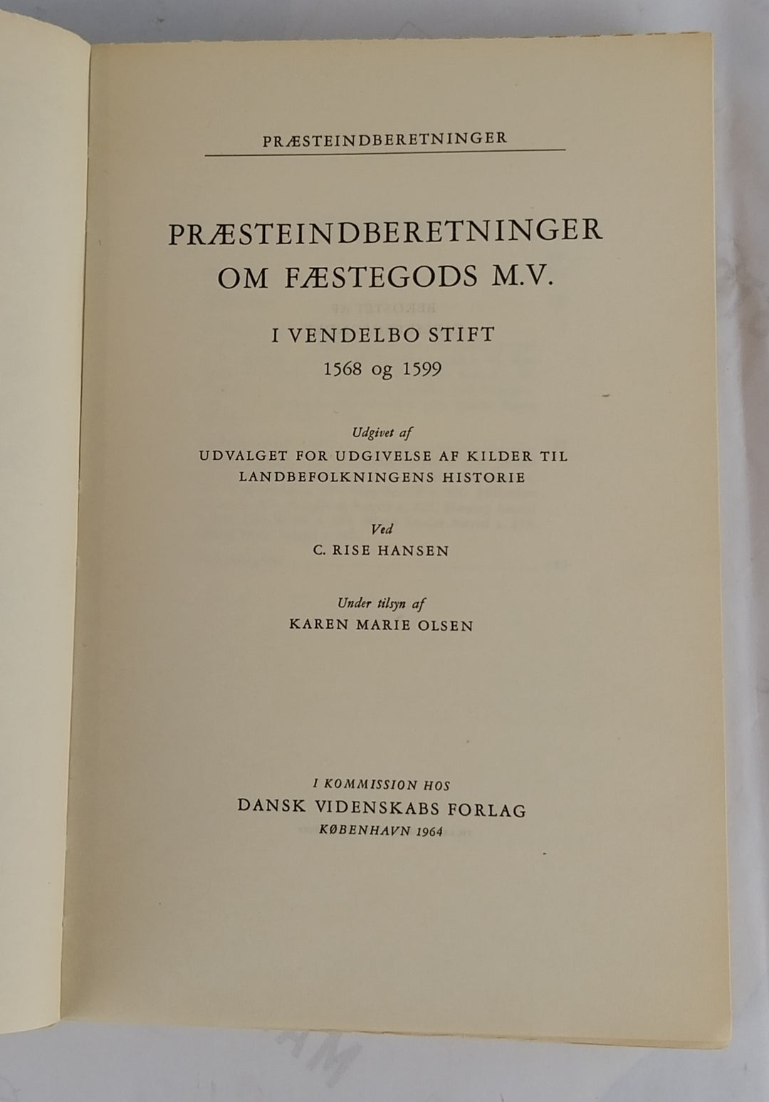 Præsteindberetninger om fæstegods m.v. i Vendelbo Stift 1568 og 1599