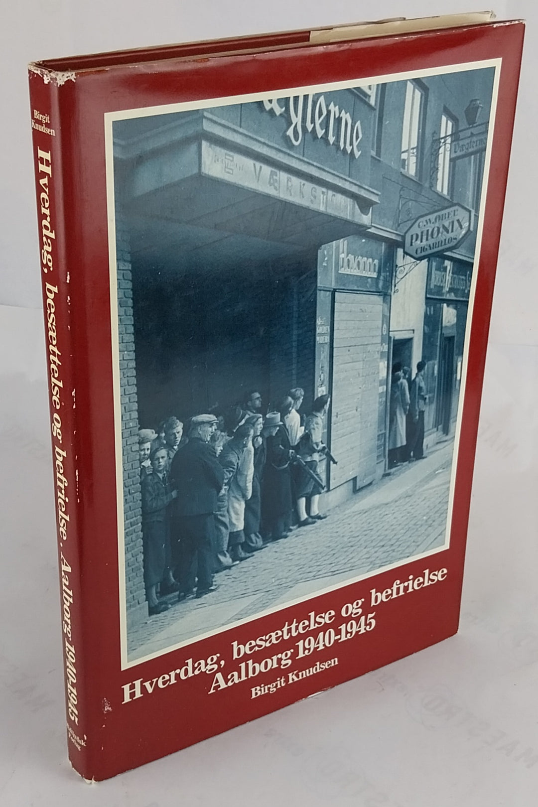 Hverdag, besættelse og befrielse. Aalborg 1940-1945