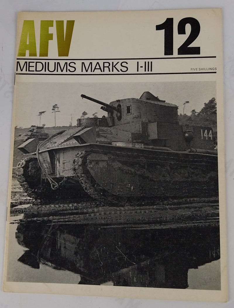 Mediums Marks I-III.  AFV 12.