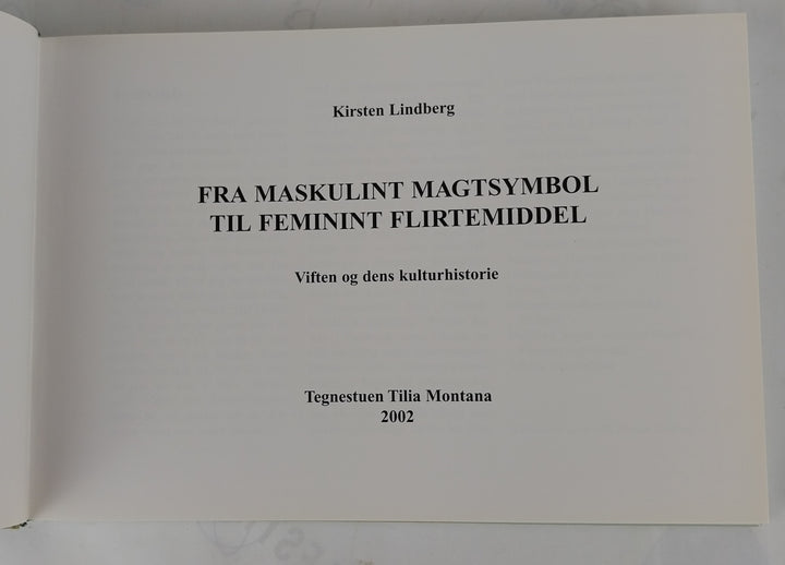 Fra maskulint magtsymbol til feminint flirtemiddel
