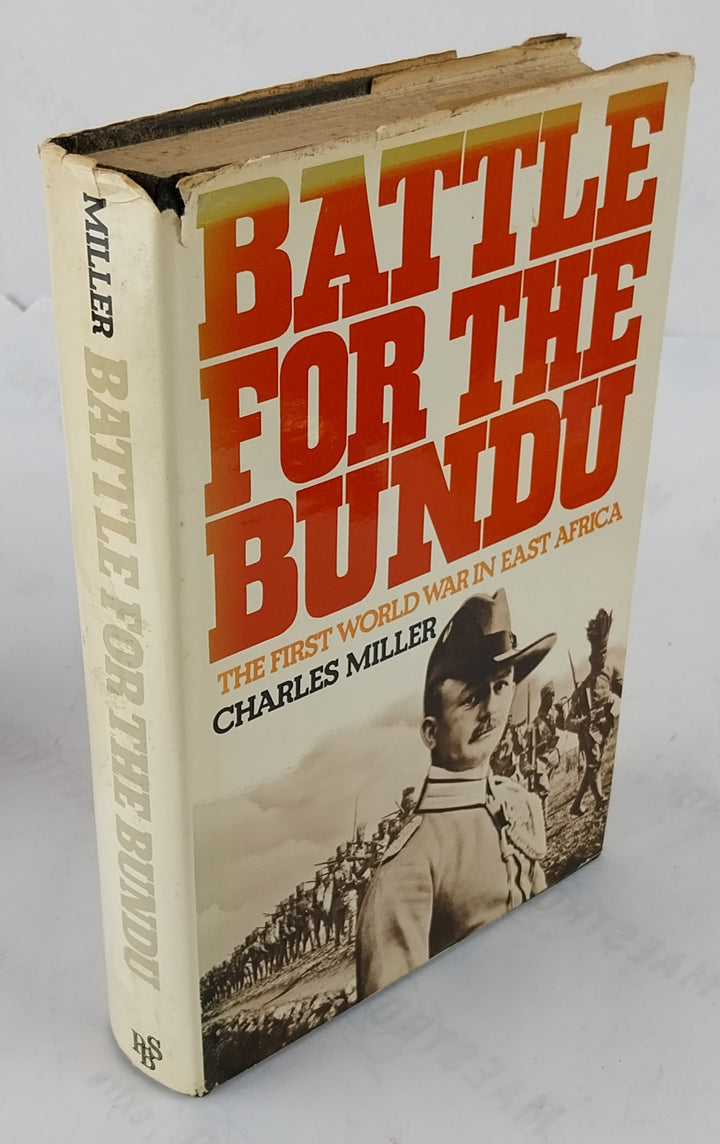 Battle For The Bundu. The First World War In East Africa