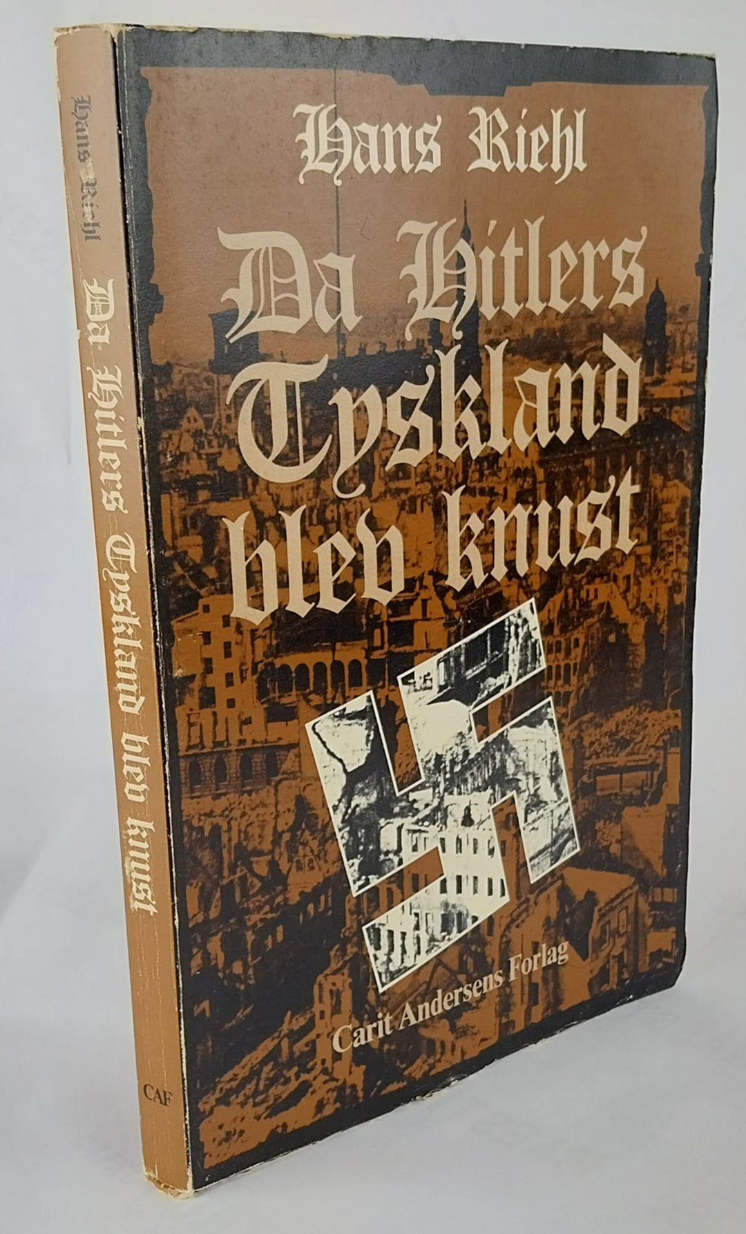 Da Hitlers Tyskland blev knust. Dagbog over sammenbruddet