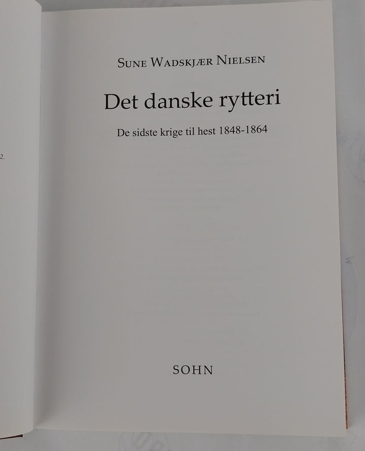 Det danske rytteri. De sidste krige til hest 1848-1864.