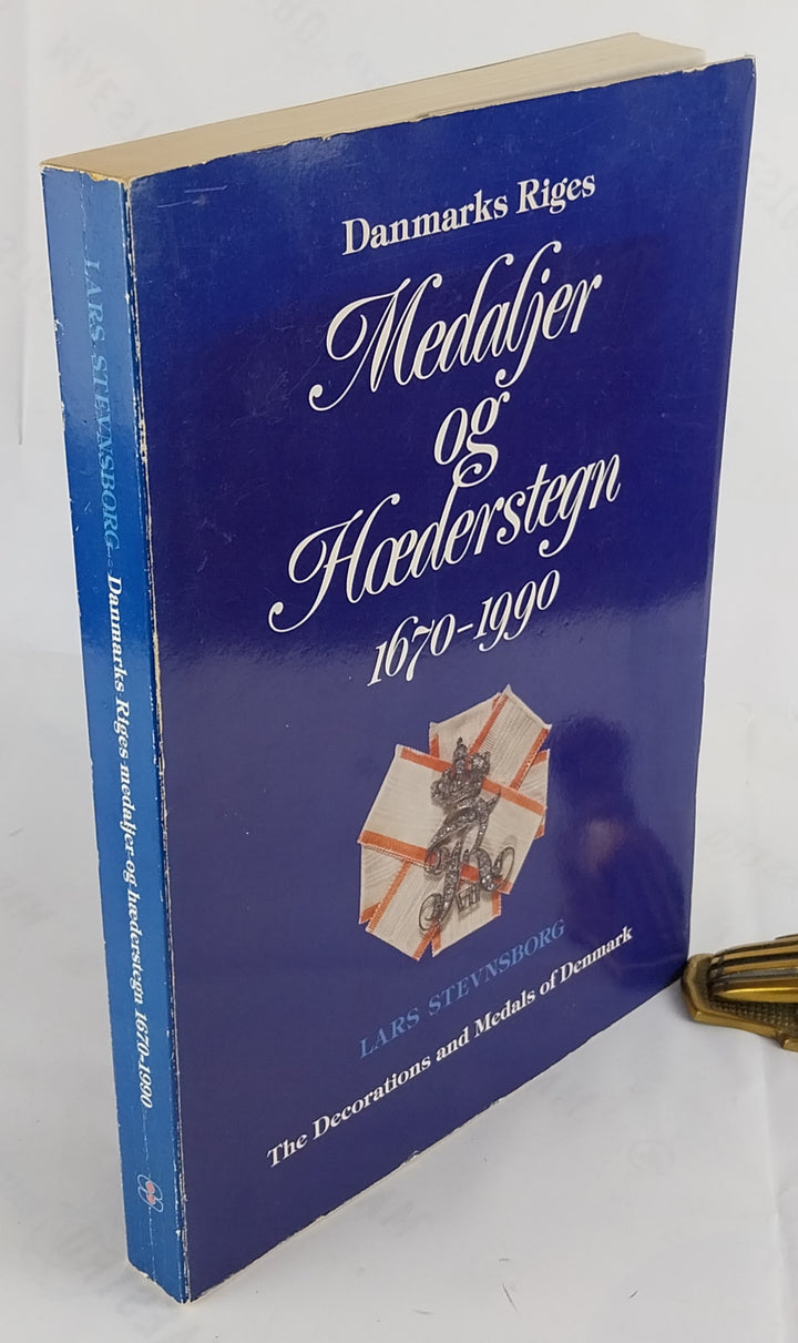 Danmarks Riges Medaljer og Hæderstegn 1670-1990.
