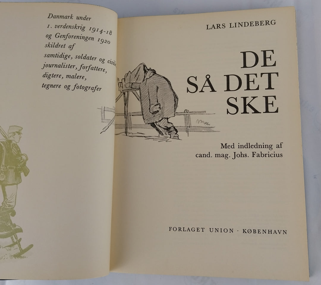 De så det ske. Danmark under 1. verdenskrig 1914 - 18