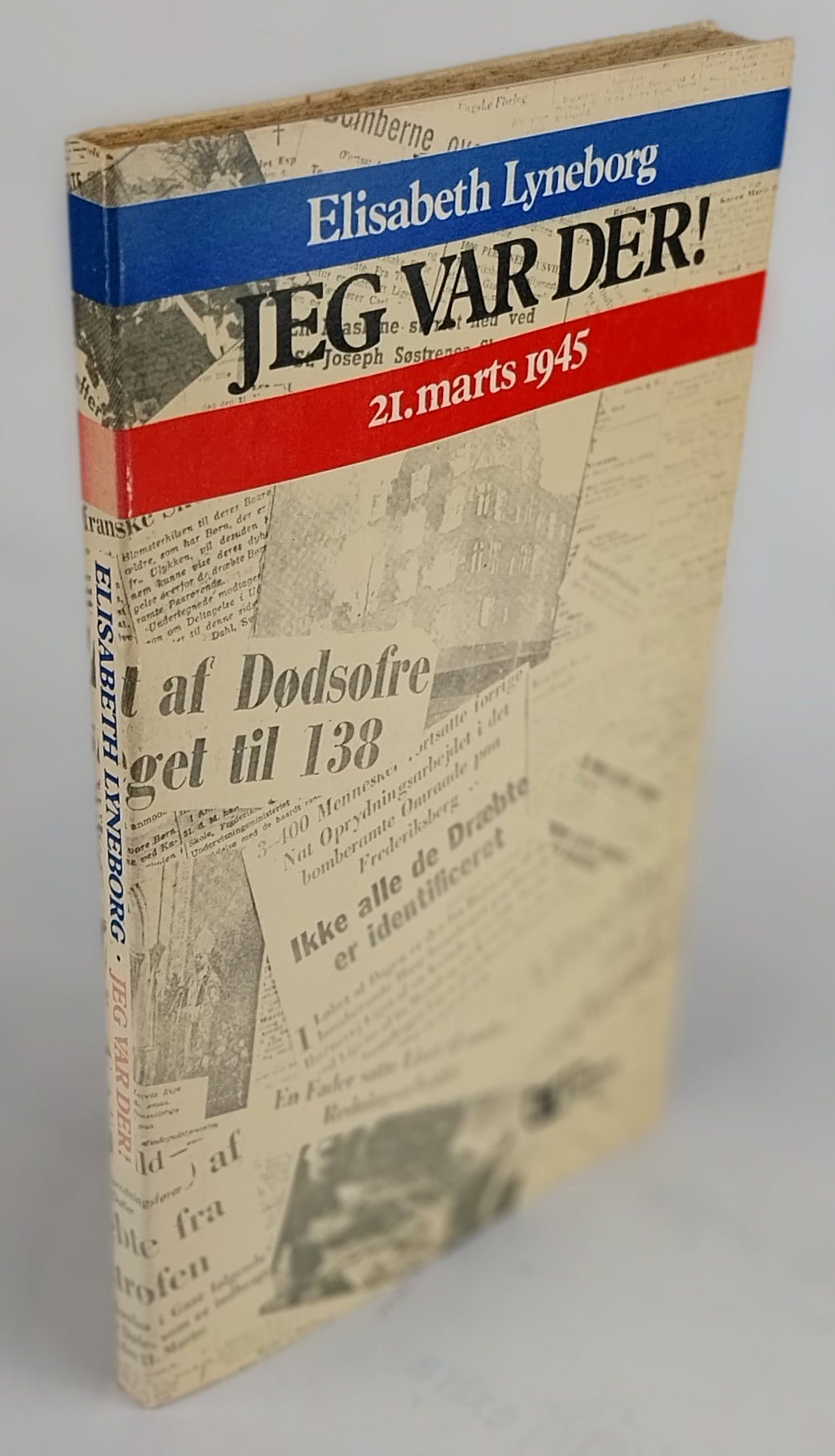 Jeg var der. 21. marts 1945