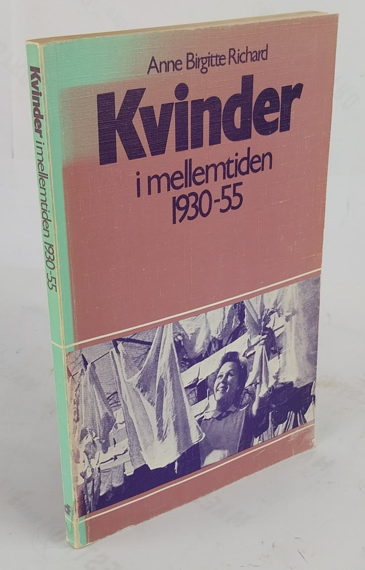 Kvinder i mellemtiden. 1930-55.