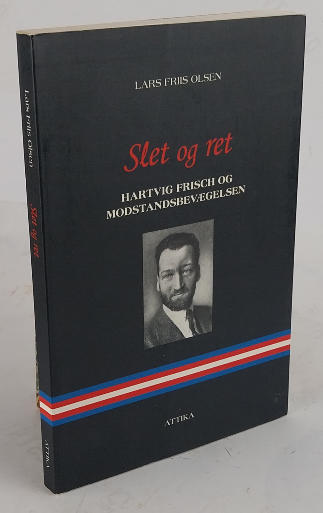 Slet og ret. Hartvig Frisch og modstandsbevægelsen