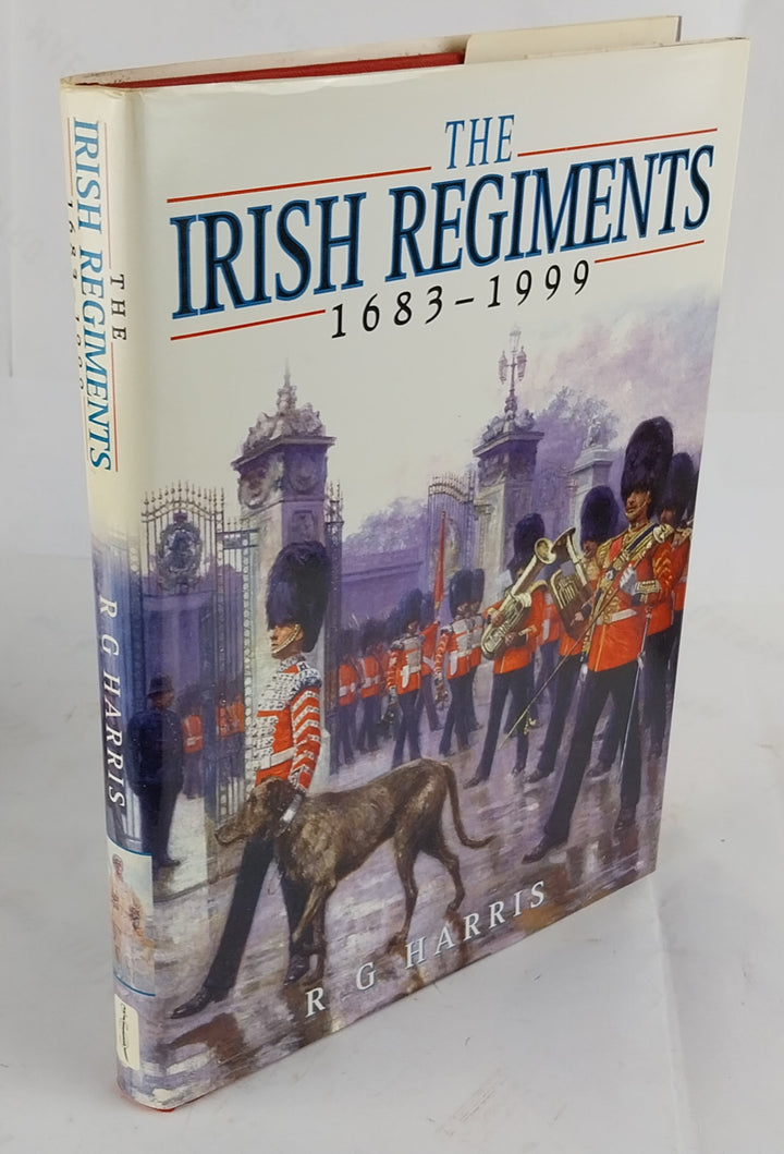 The Irish Regiments 1683-1999