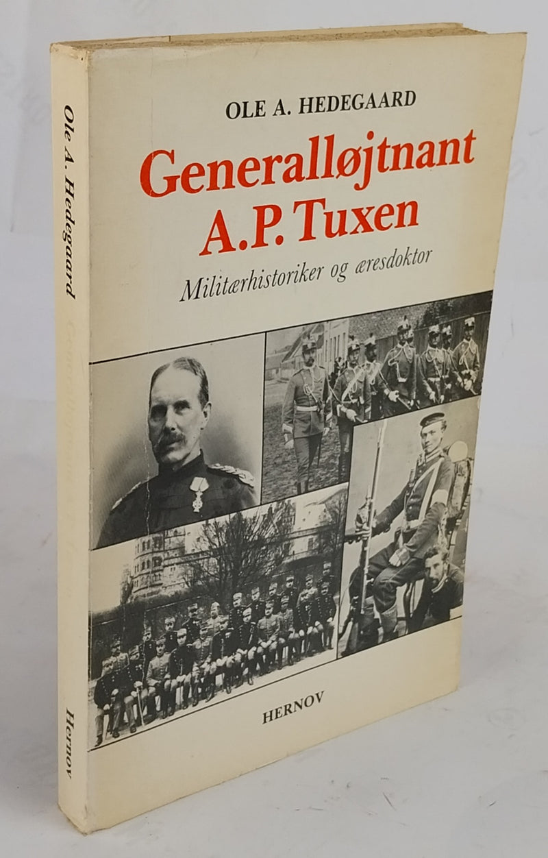 Generalløjtnant A. P. Tuxen. Militærhistoriker og Æresdoktor