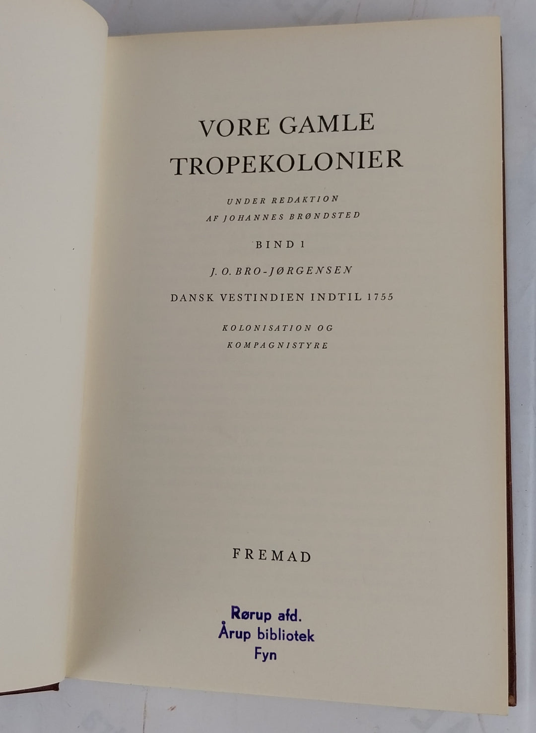 Vore gamle tropekolonier. 1-8