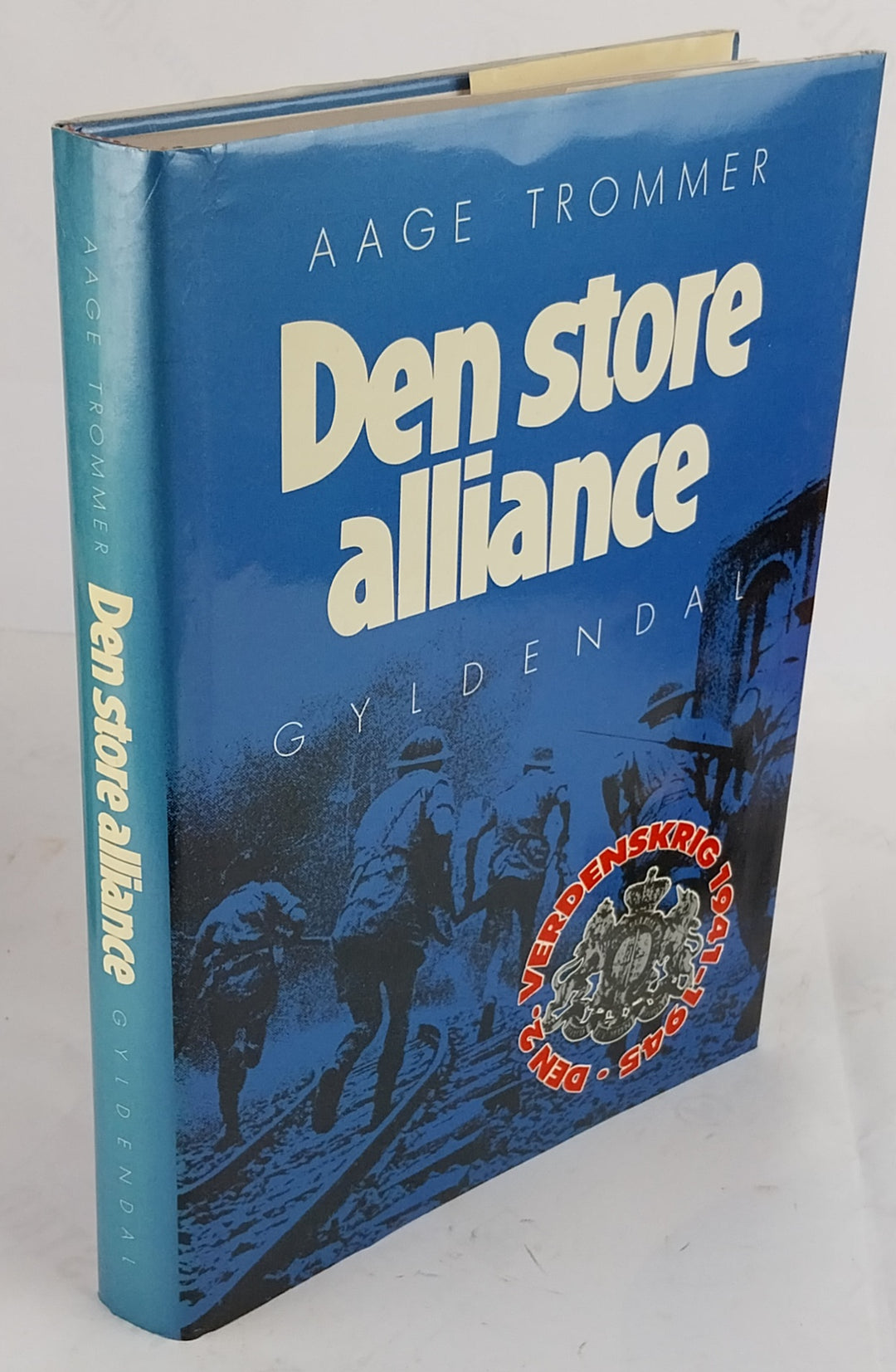 Den store alliance. Den 2. verdenskrig 1941-45