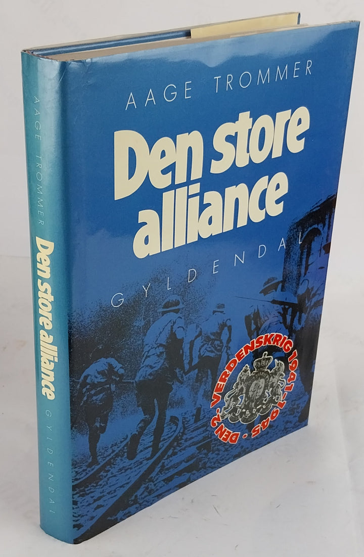 Den store alliance. Den 2. verdenskrig 1941-45