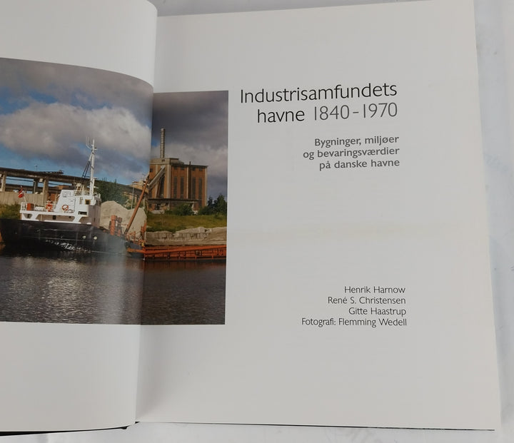 Industrisamfundets havne 1840-1970, Bygninger, miljøer og bevaringsværdier på danske havne.