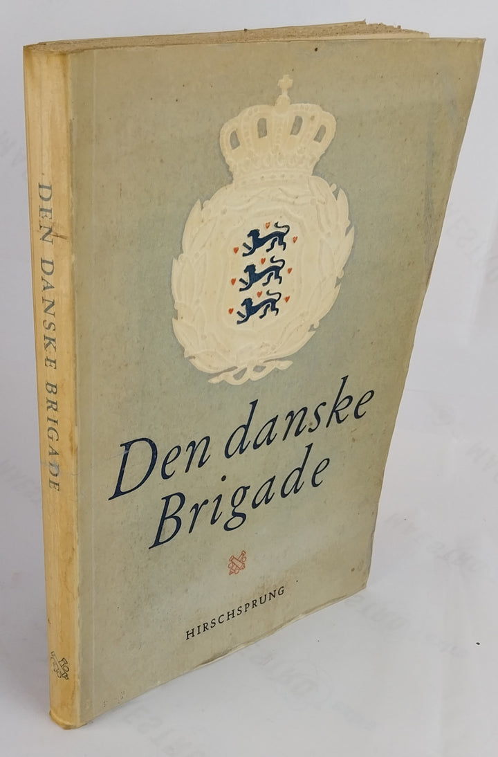 Den Danske Brigade I Sverige.