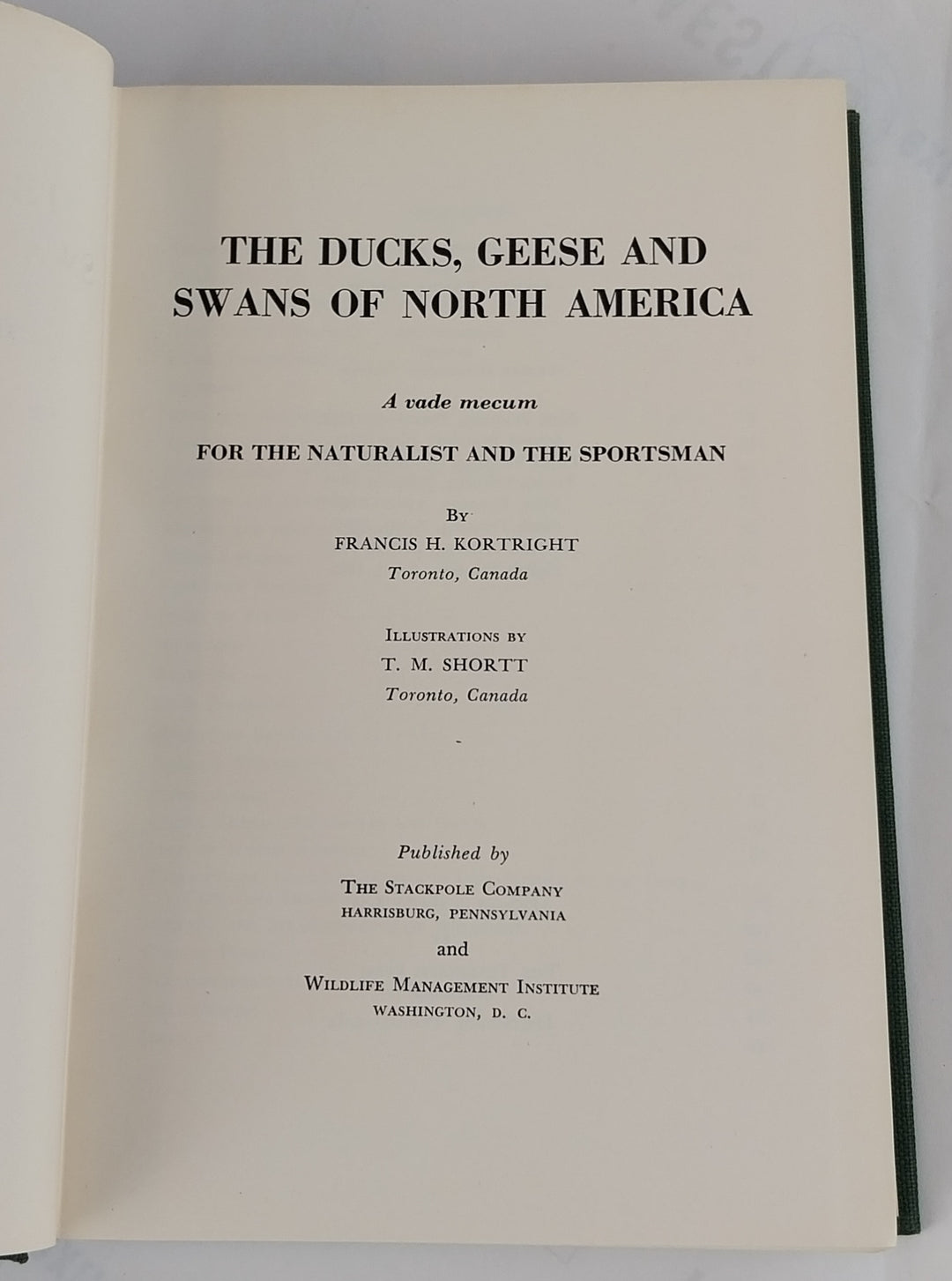 The Ducks, Geese and Swans of North America: A Vade Mecum for the Naturalist and the Sportsman