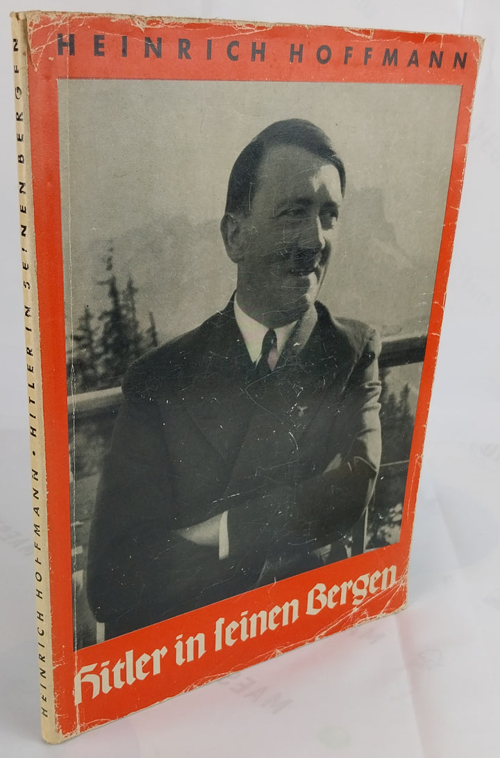 Hitler in seinen Bergen 86 Bilddokumente aus der Umgebung des Führers