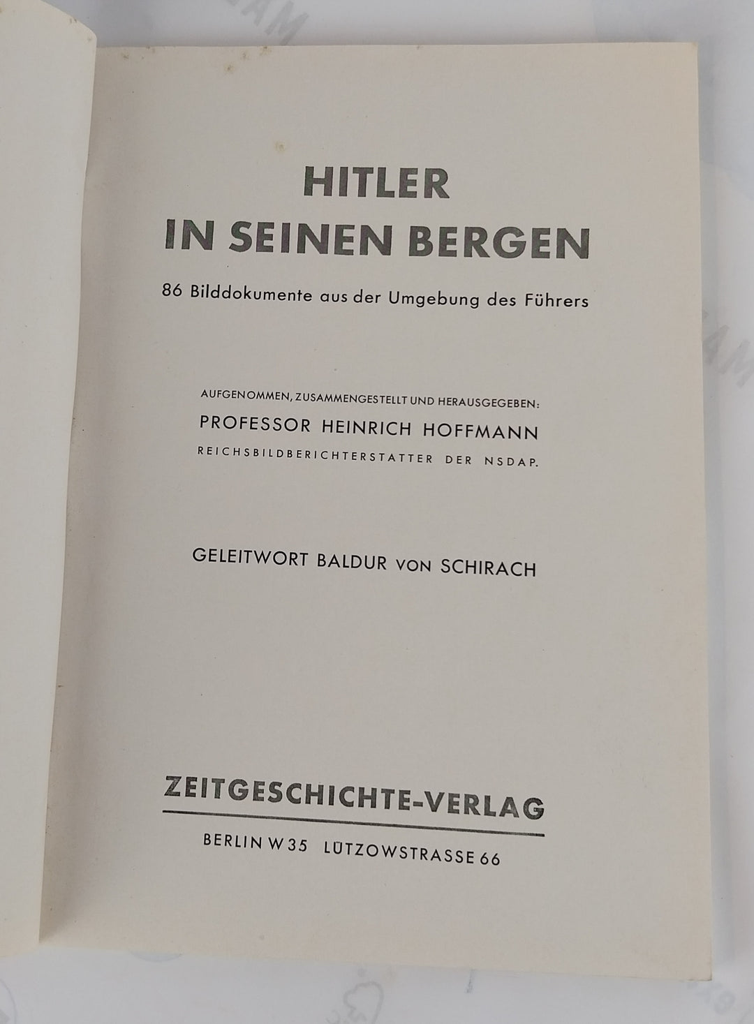 Hitler in seinen Bergen 86 Bilddokumente aus der Umgebung des Führers