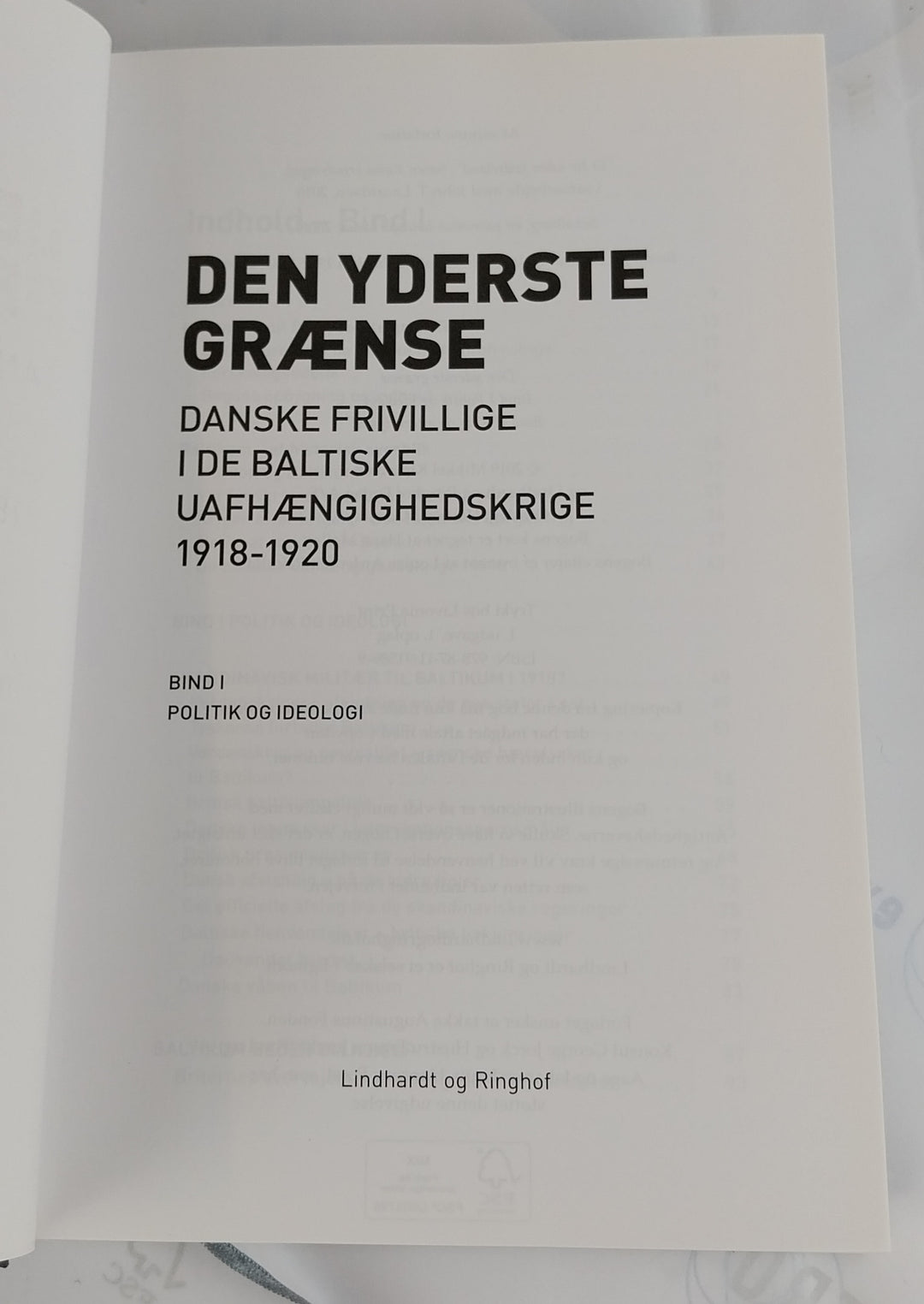 Den yderste grænse. Danske frivillige i de Baltiske uafhængighedskrige 1918-1920.