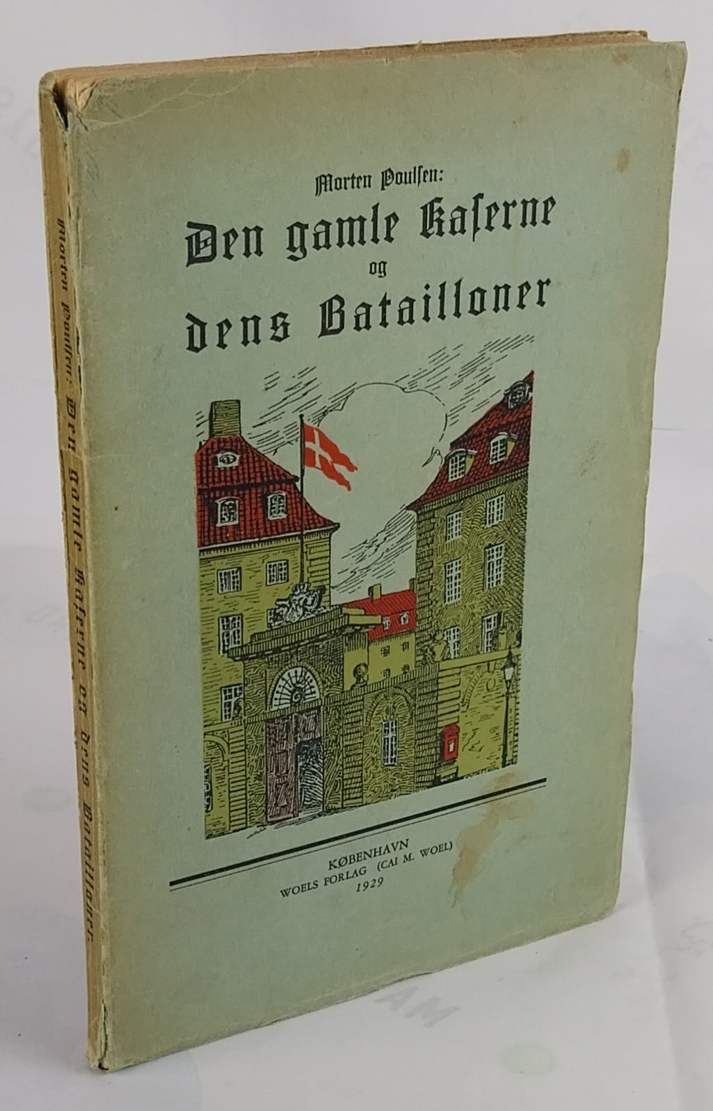 Den gamle kaserne og dens batailloner