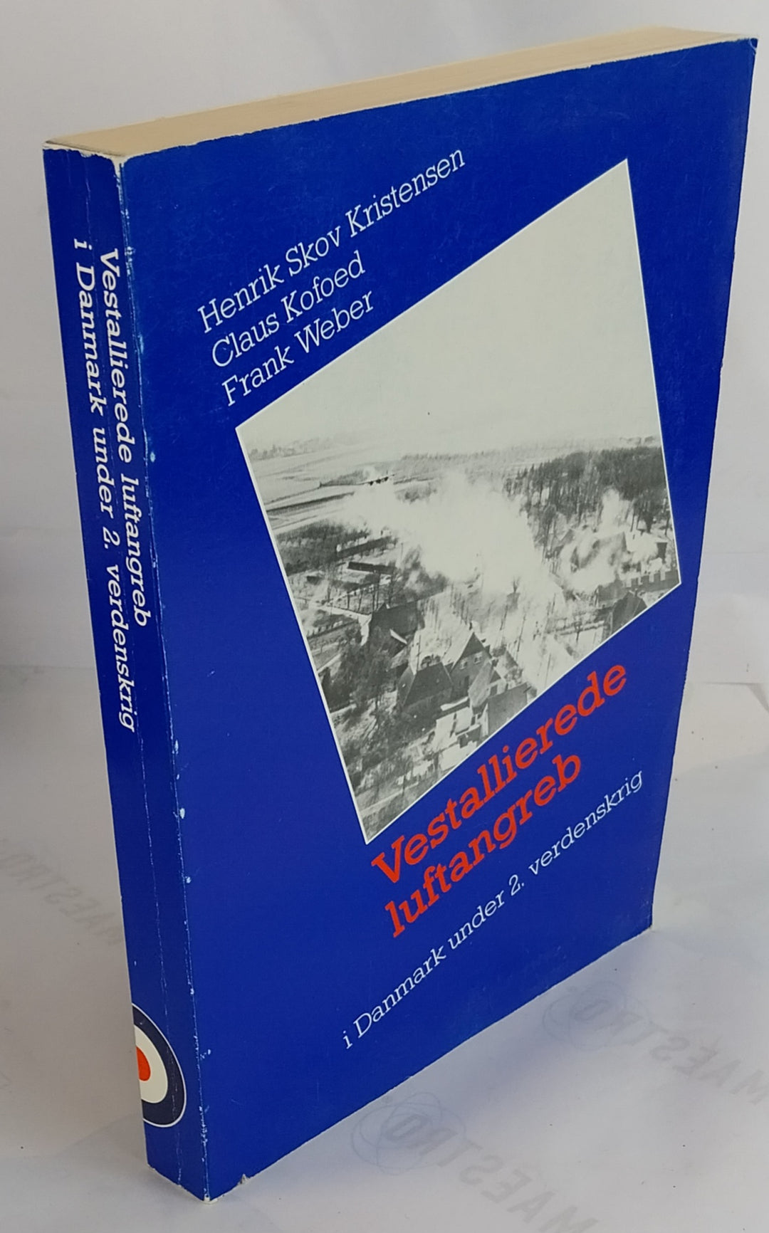 Vestallierede luftangreb i Danmark under 2. verdenskrig. bind 2