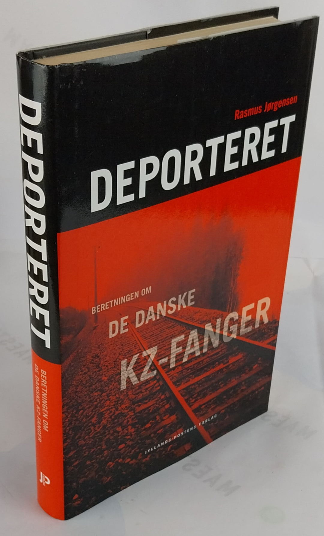 Deporteret. Beretningen om de danske KZ-Fanger.