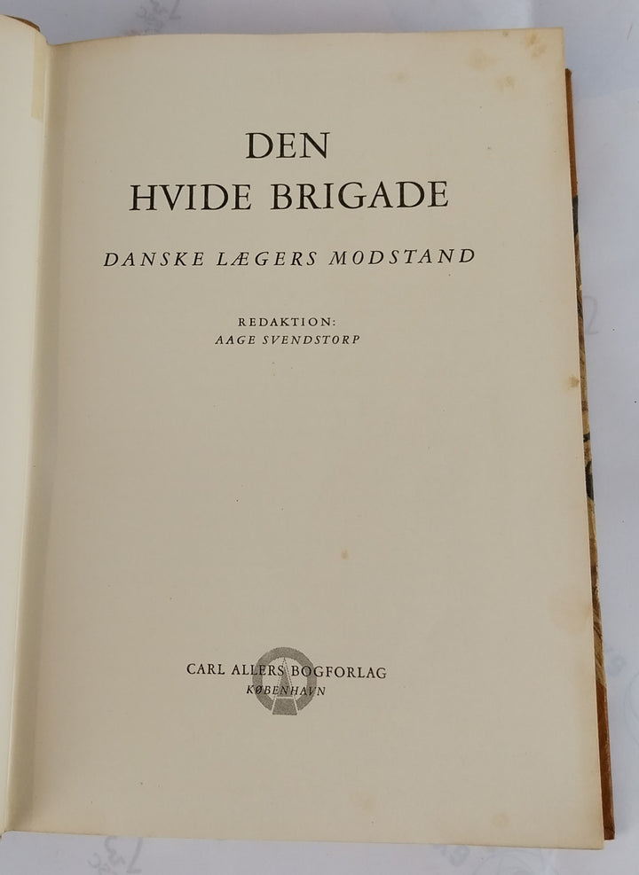 Den hvide brigade. Danske lægers modstand.