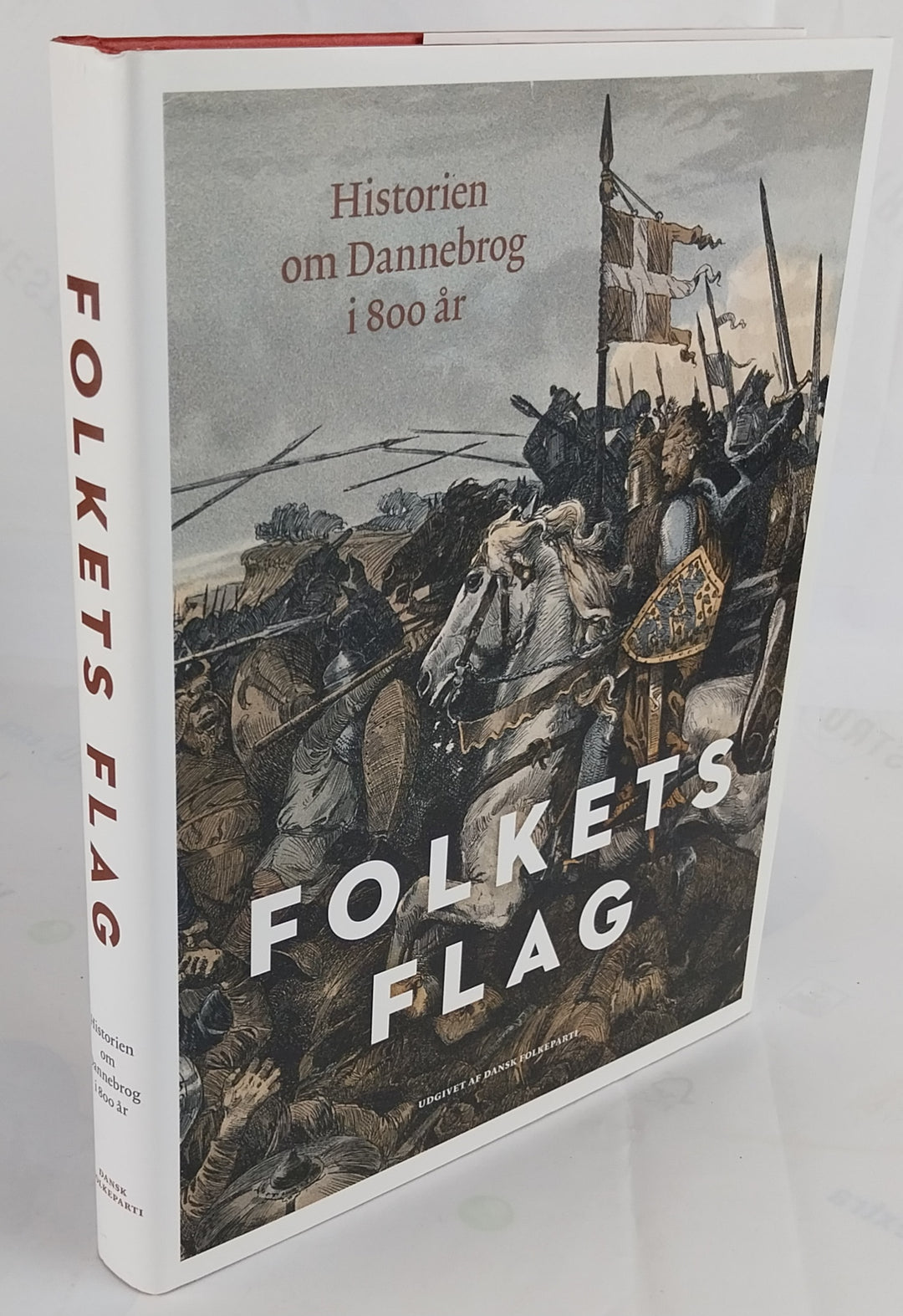 Folkets flag - Historien om Dannebrog i 800 år.