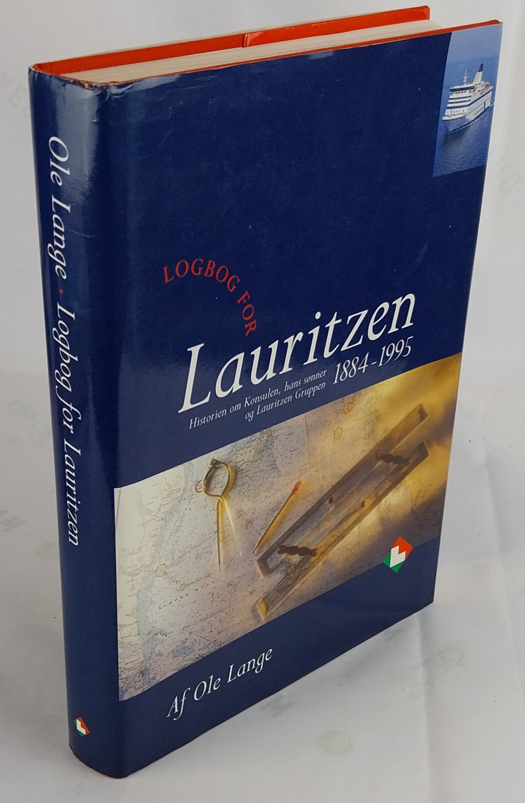 Logbog for Lauritzen 1884 - 1995. - Historien om Konsulen, hans sønner og Lauritzen Gruppen
