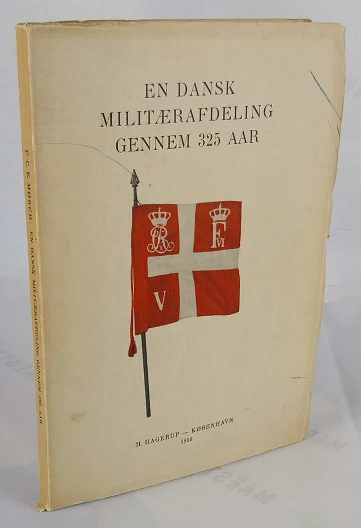En dansk militærafdeling gennem 325 aar