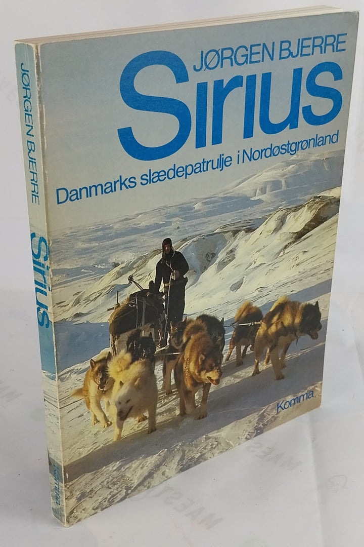 Sirius. Danmarks slædepatrulje i Nordøstgrønland.