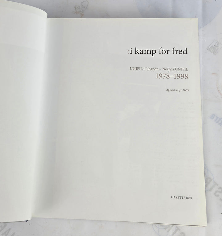 I kamp for fred. UNIFIL i Libanon - Norge i UNIFIL 1978-1998.