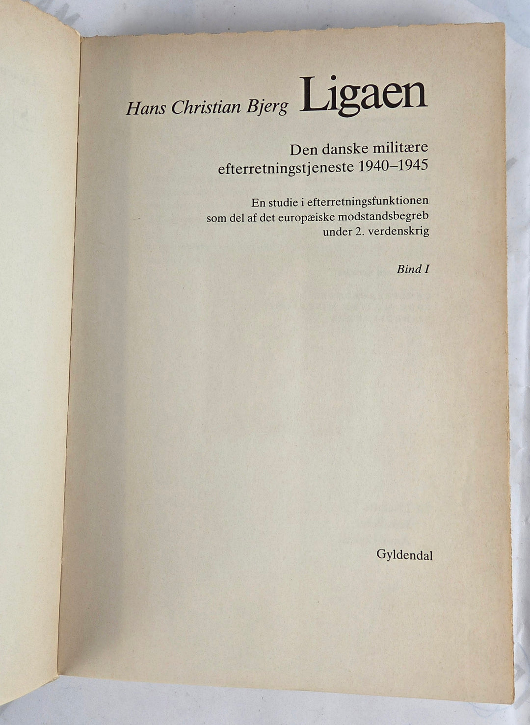 Ligaen. Den danske militære efterretnings tjeneste 1940-1945